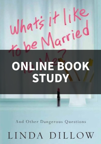 What’s it Like To Be Married to Me Online Book Study Group for Women--Wednesday Afternoon