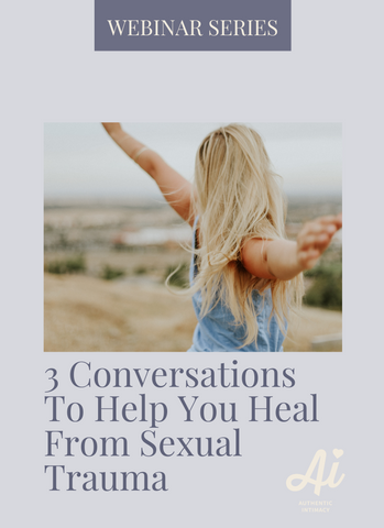 3 Conversations to Help You Heal from Sexual Trauma Webinar Series